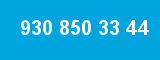 930 850 33 44